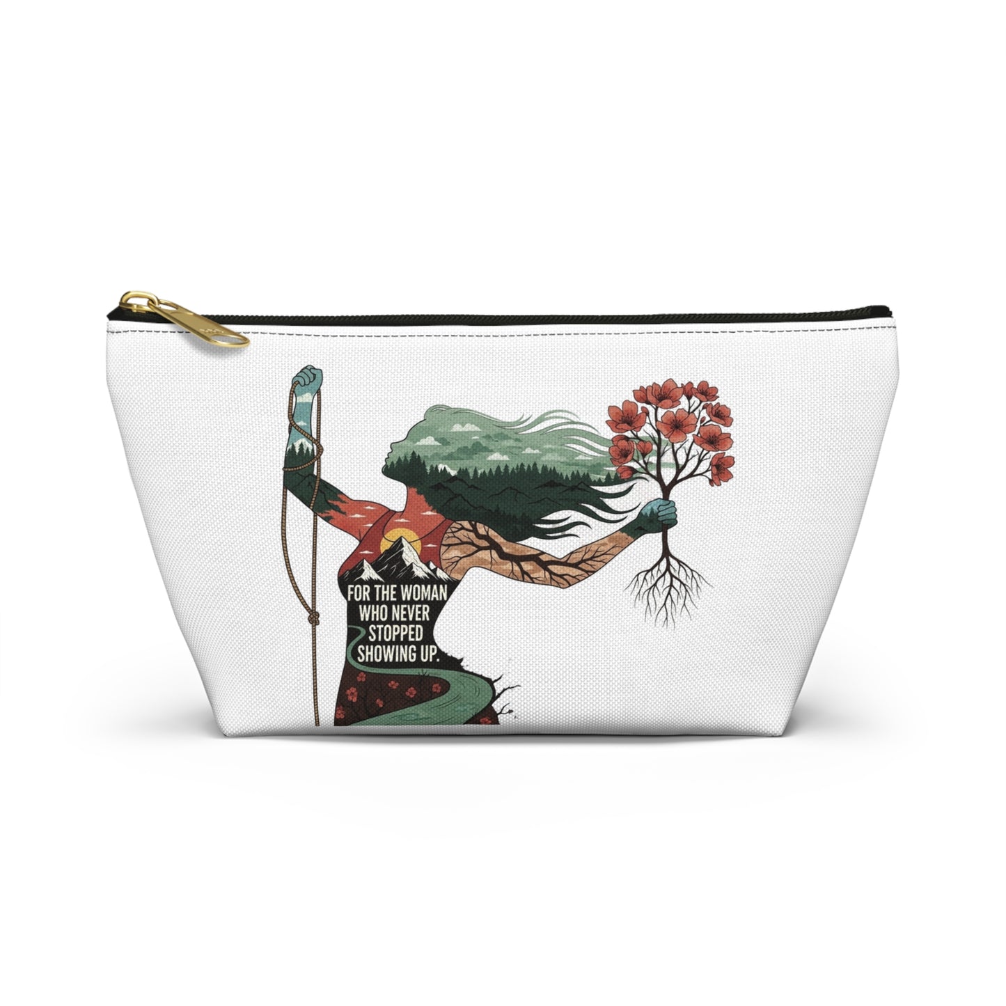 Accessory Pouch — "For the Woman Who Never Stopped Showing Up" Floral Warrior Makeup Bag