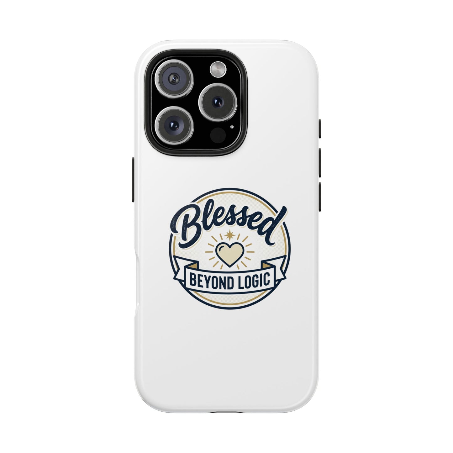 Blessed Beyond Logic Tough Phone Case — Inspirational Christian Phone Cover