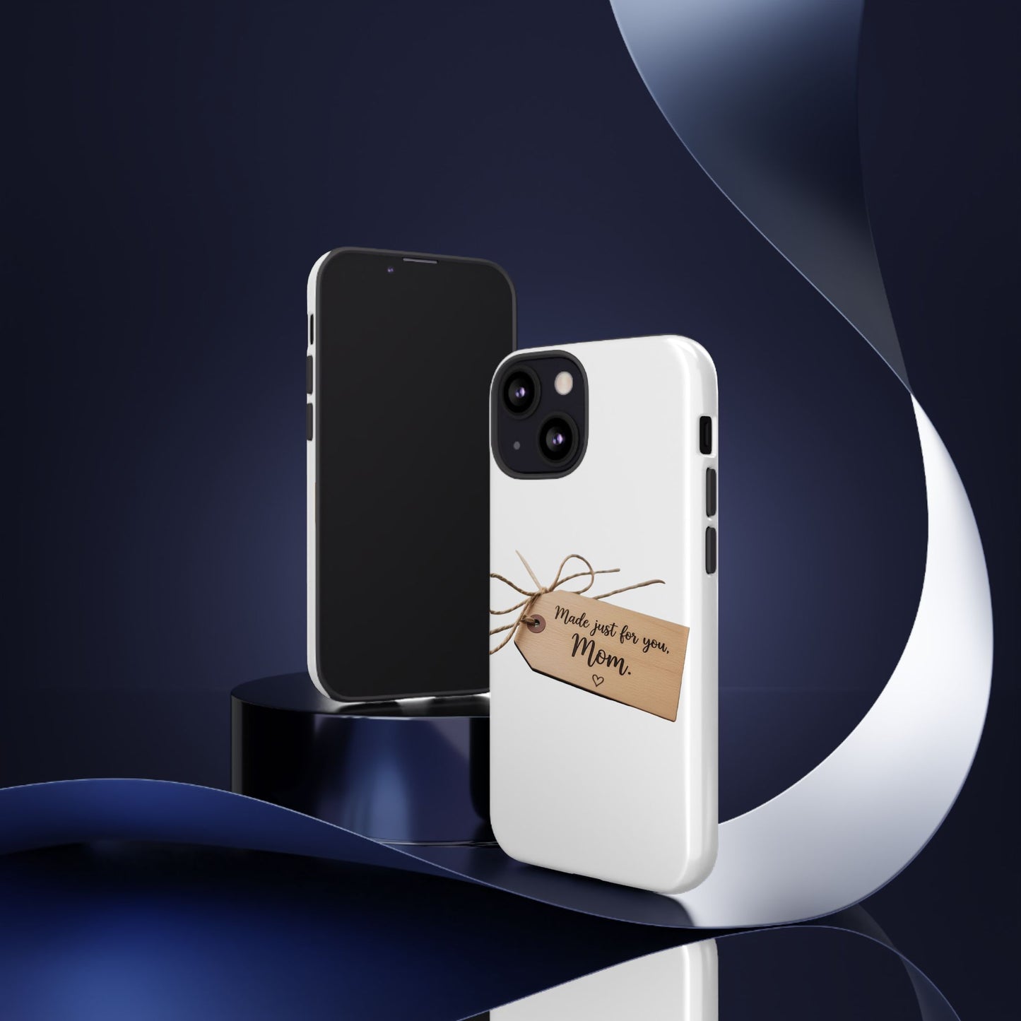 Mom Gift Phone Case — "Made Just for You, Mom" Tough Protective Cover