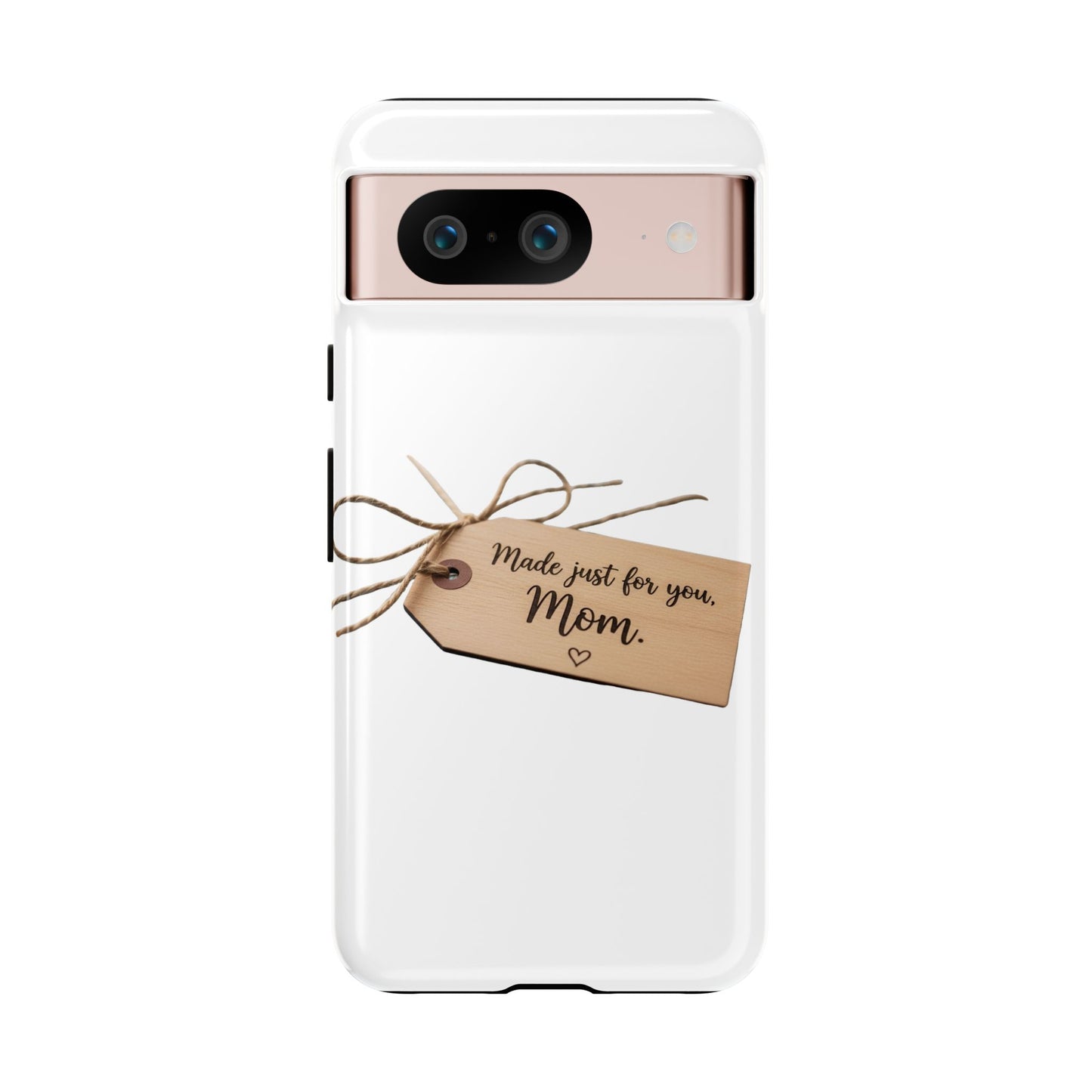 Mom Gift Phone Case — "Made Just for You, Mom" Tough Protective Cover