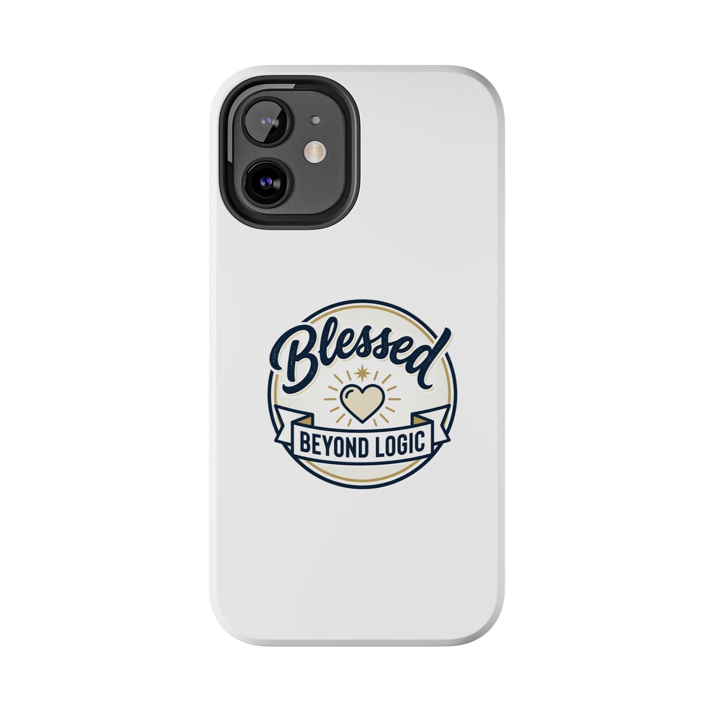 Blessed Beyond Logic Tough Phone Case — Inspirational Christian Phone Cover