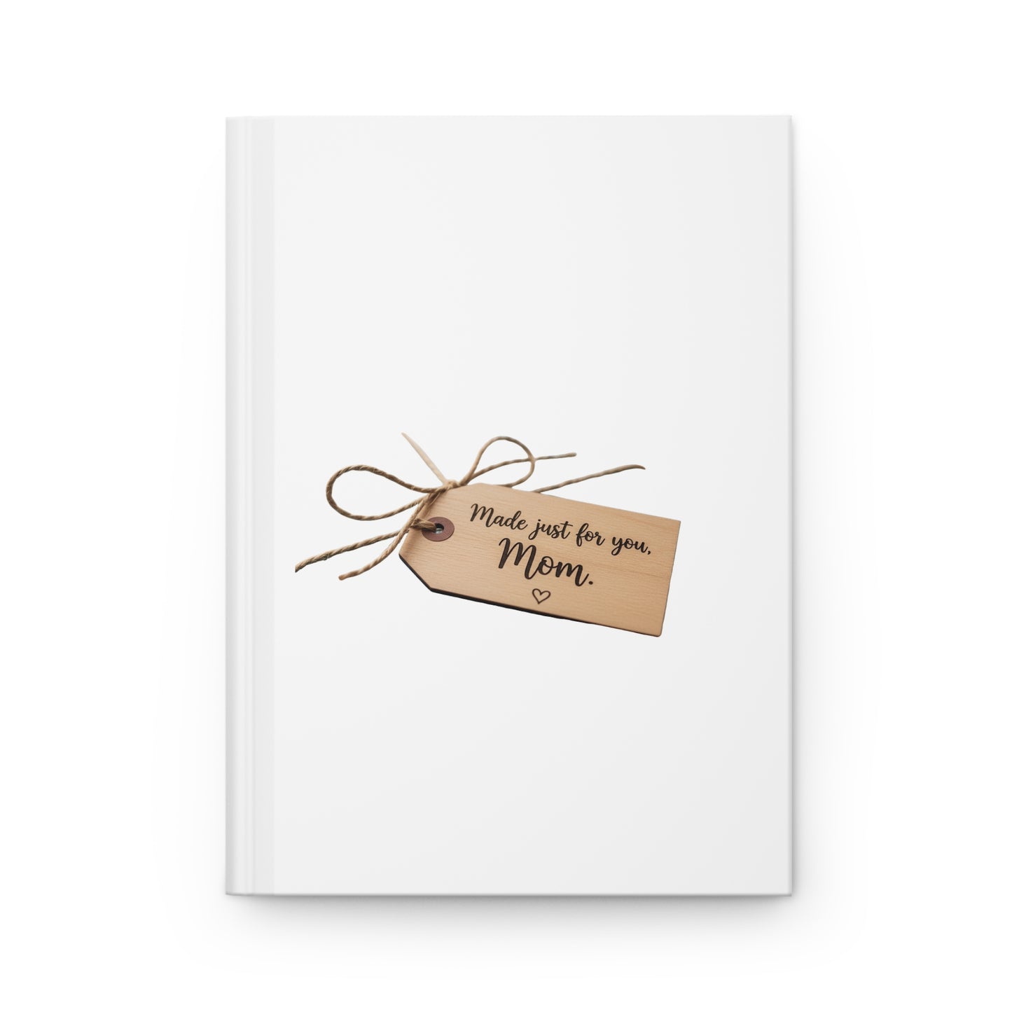 Mom Gift Hardcover Journal — "Made Just for You, Mom" - Diário de Capa Dura para a Mamãe — "Feito Especialmente para Você, Mãe"