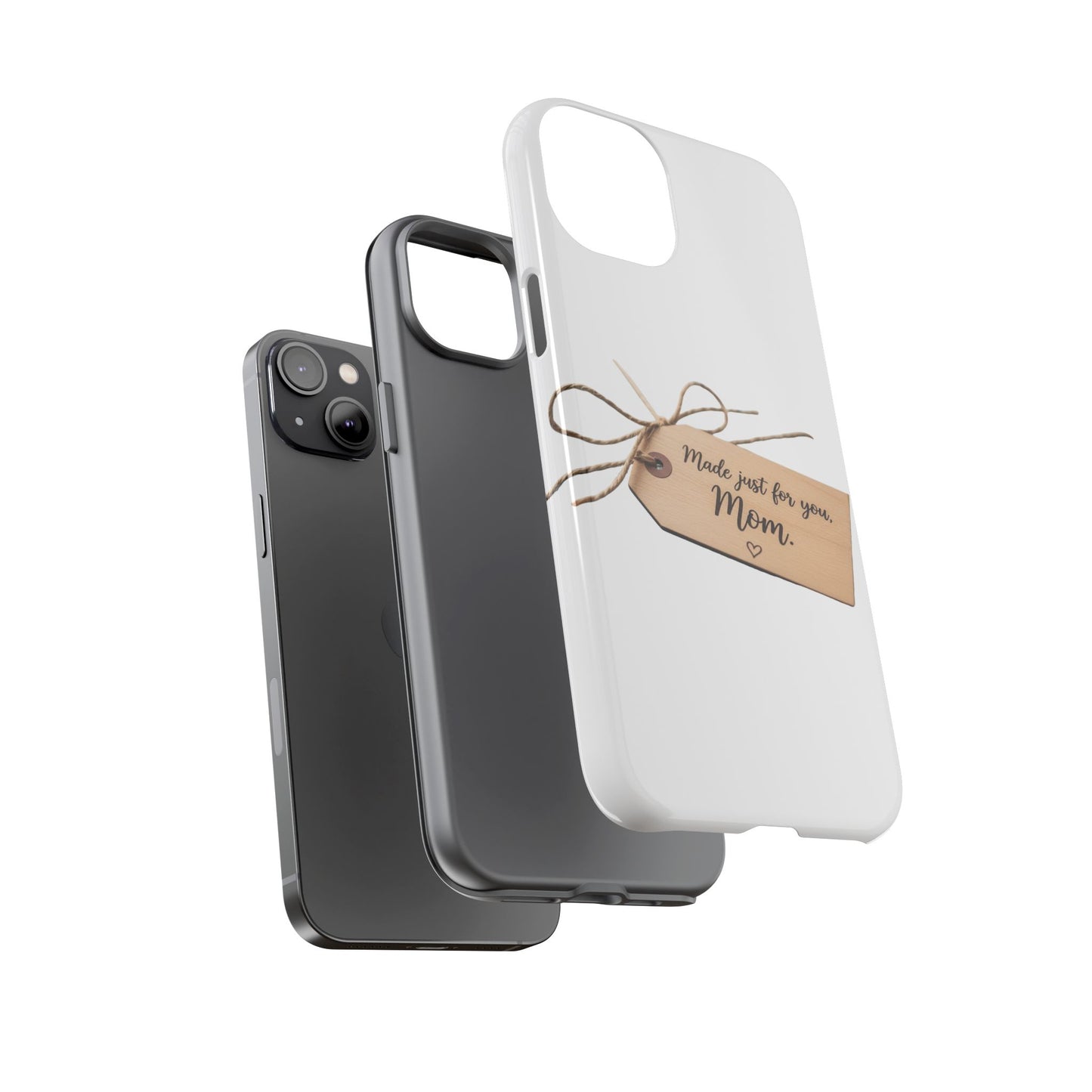 Mom Gift Phone Case — "Made Just for You, Mom" Tough Protective Cover