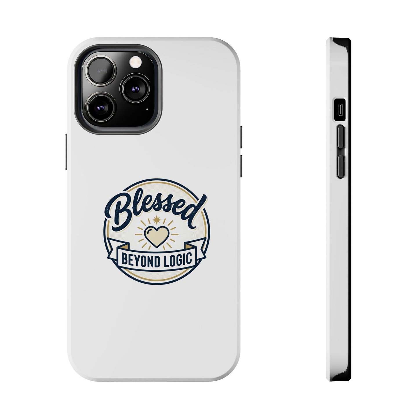 Blessed Beyond Logic Tough Phone Case — Inspirational Christian Phone Cover
