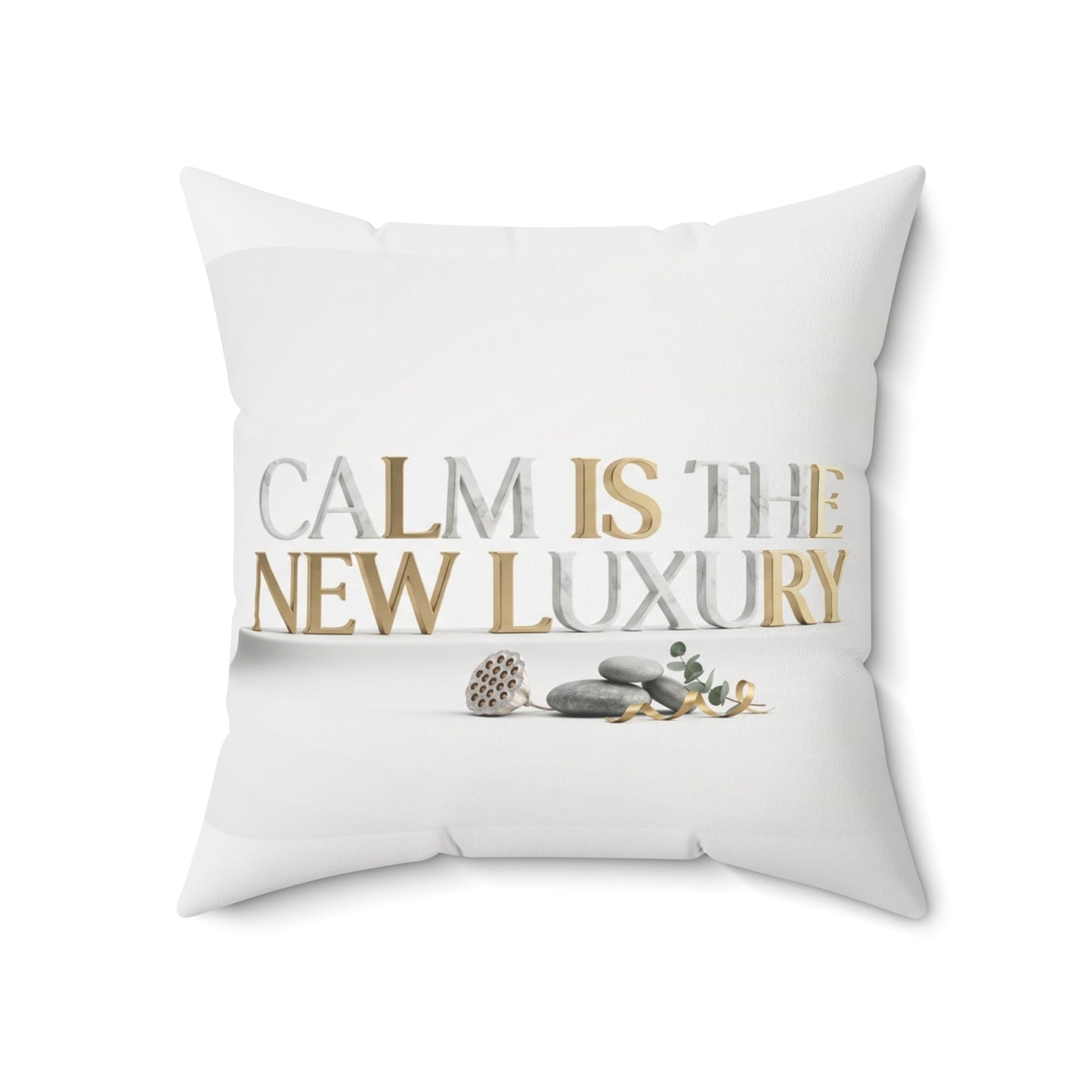 Calm Is The New Luxury Decorative Pillow — Spa-Inspired Zen Home Accent