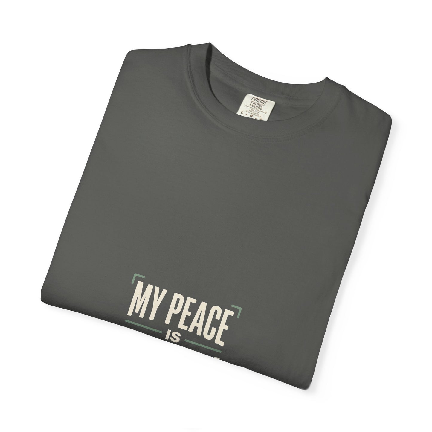My Peace Is Non-Negotiable T-shirt