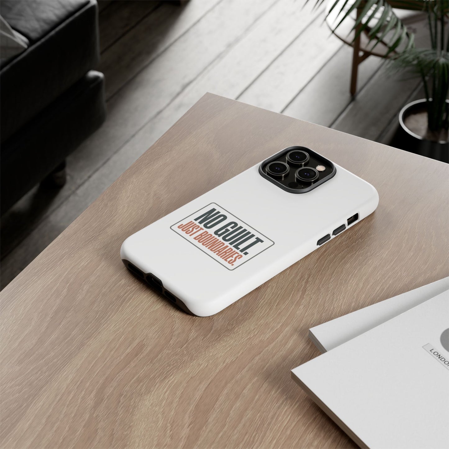 Phone Case — “No Guilt. Just Boundaries.” Motivational Protective Case